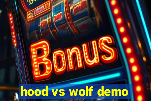 hood vs wolf demo